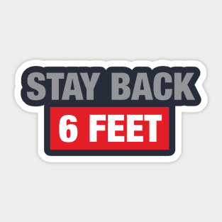 Stay Back 6 Feet Sticker